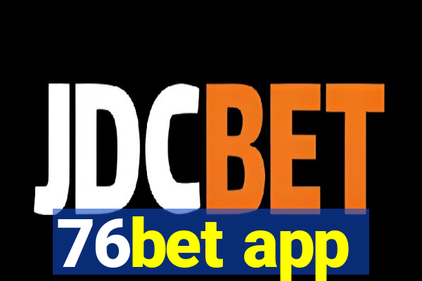 76bet app